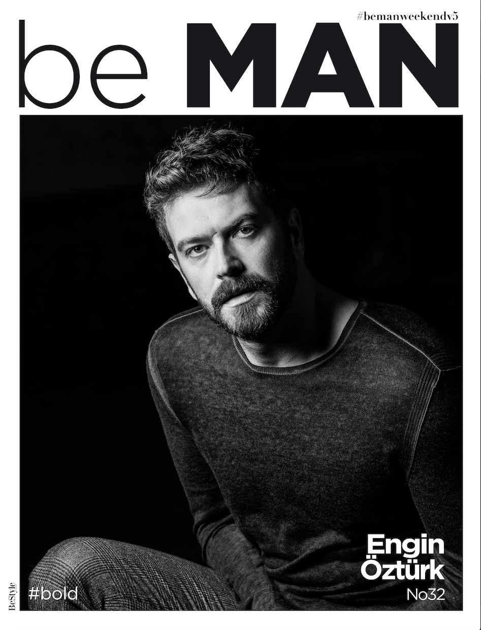 beMAN MAGAZINE OCAK AYI KAPAK KONUĞUMUZ KARİZMATİK TAVIRLARIYLA ENGİN ÖZTÜRK!