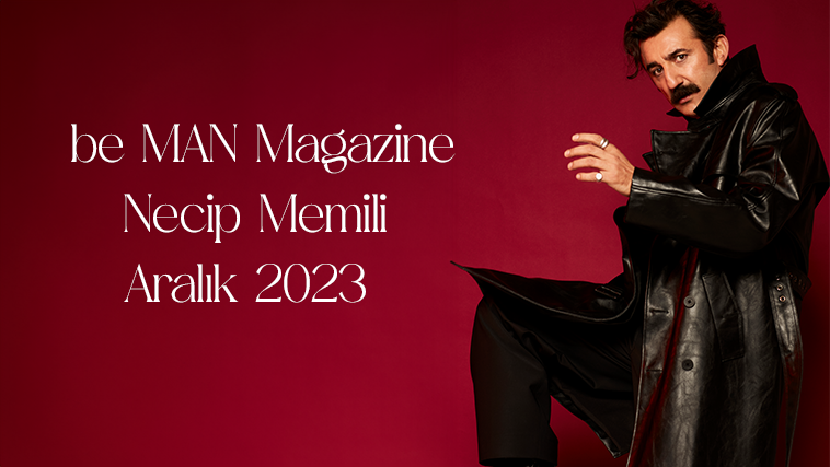 Bu Ay be MAN'de Necip Memili Var!
