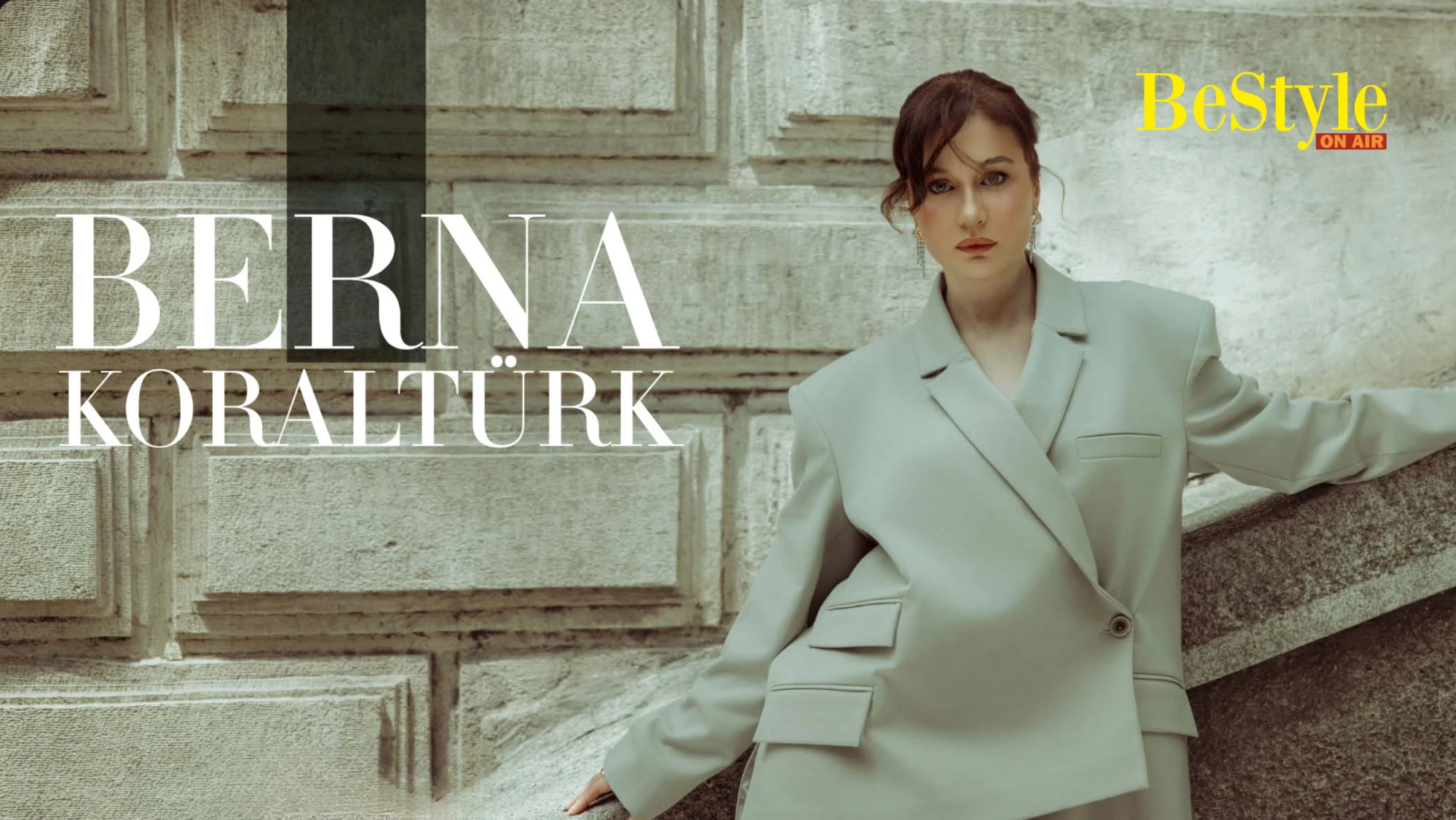 Berna Koraltürk x Bestyle On Air Haziran Sayısı