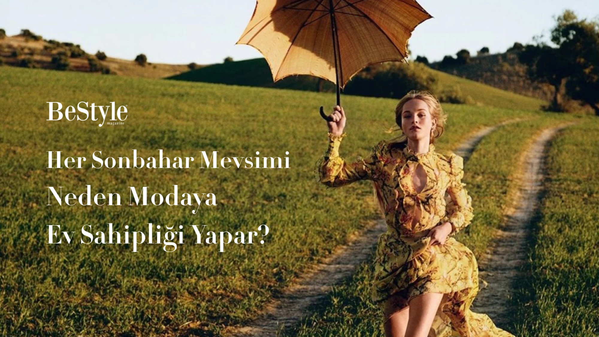 Her Sonbahar Mevsimi Neden Modaya Ev Sahipliği Yapar?