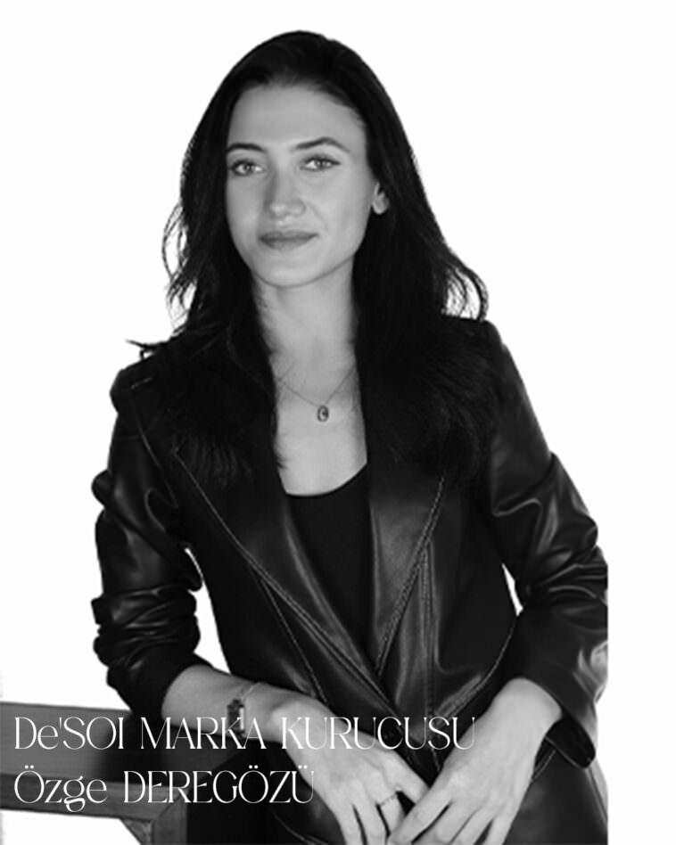 De'SOI MARKA KURUCUSU Özge Deregözü