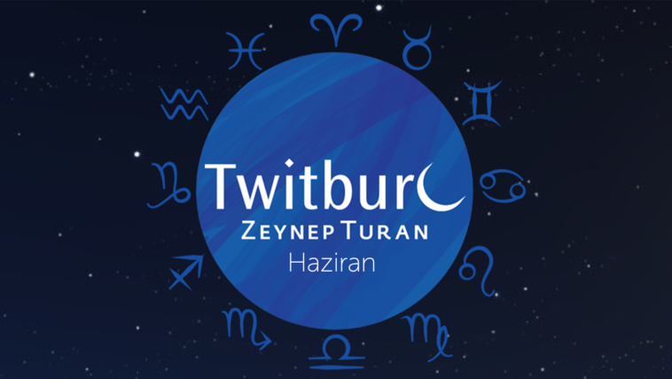 Haziran 2022 Burç Yorumları