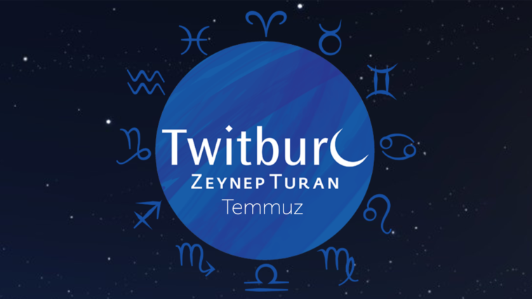 Temmuz 2022 Burç Yorumları