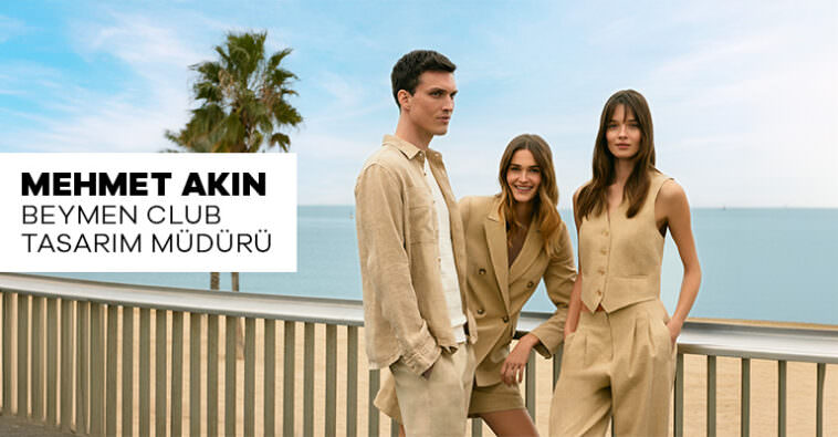 BEYMEN CLUB TASARIM MÜDÜRÜ MEHMET AKIN